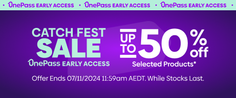 Catch Fest Sale - OnePass Early Access - Up to 50% Off Selected Products