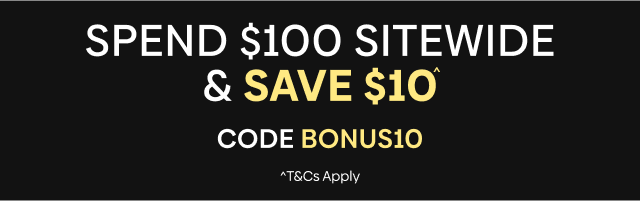 Spend $100 Sitewide & Save $10