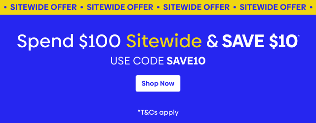 Spend $100 Sitewide & Save $10