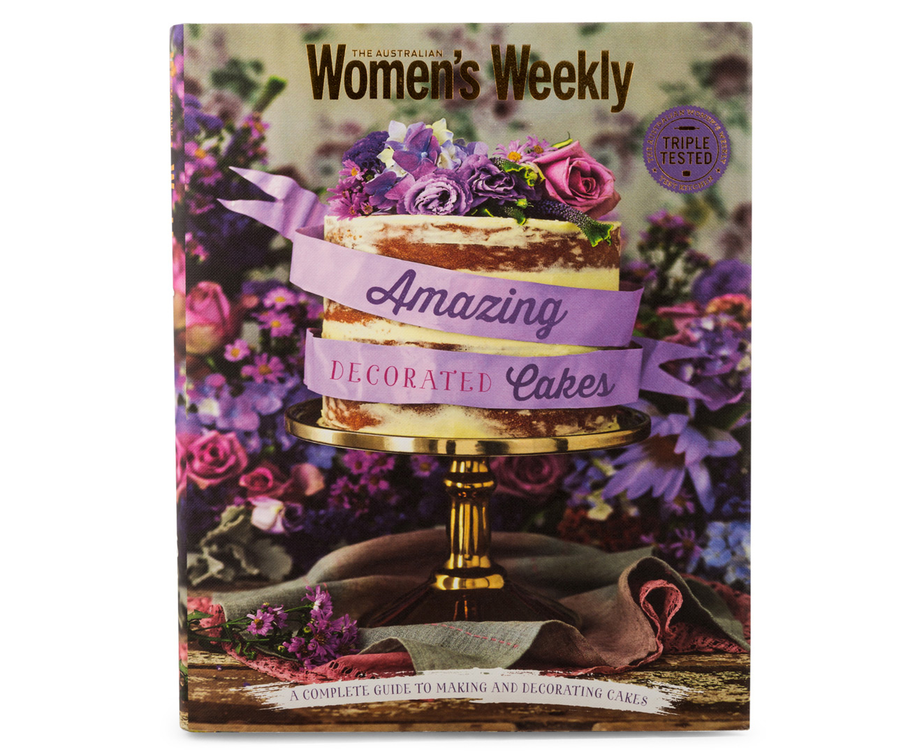 The Australian Women's Weekly Amazing Decorated Cakes Cookbook