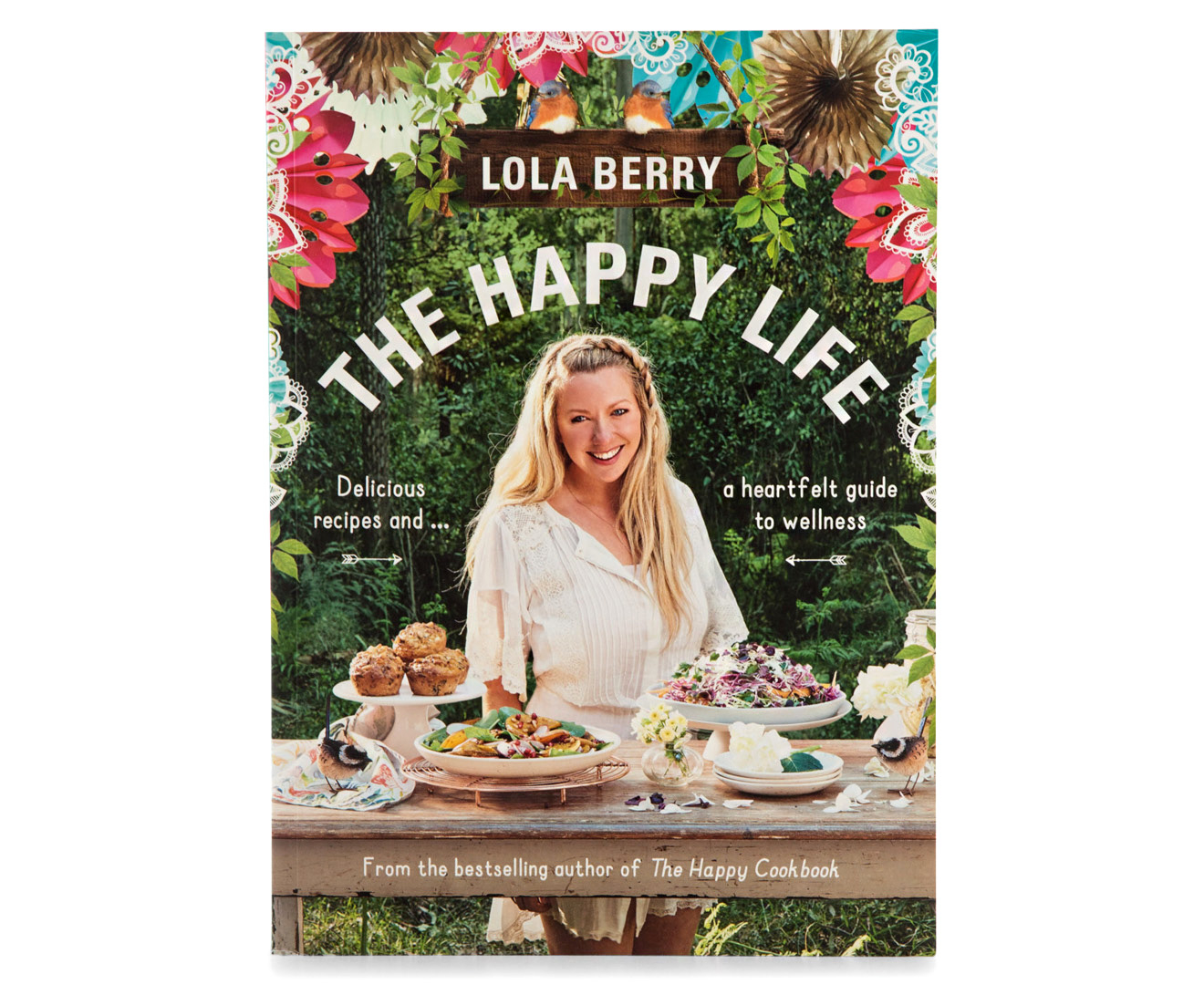 The Happy Life Cookbook